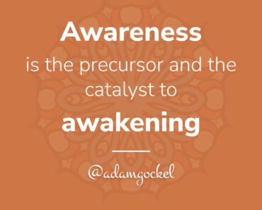 Awareness and Awakening